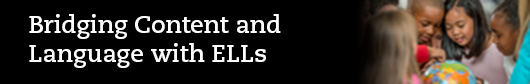 Bridging Content and Language with ELLs