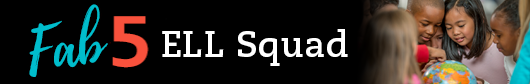 Fab 5 ELL Squad banner